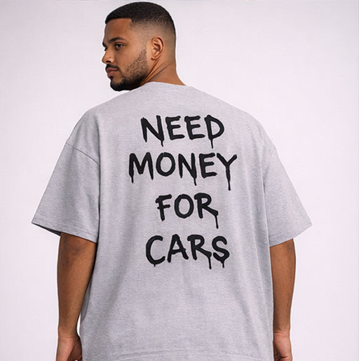 Need Money For Cars Back Print Oversized Tee