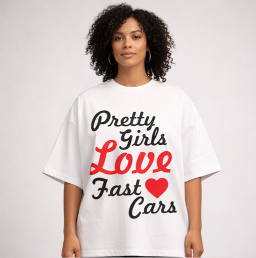 Pretty Girls Love Fast Cars Oversized Tee